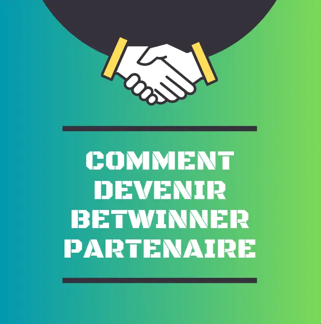 Guide d'inscription pour devenir partenaire Betwinner