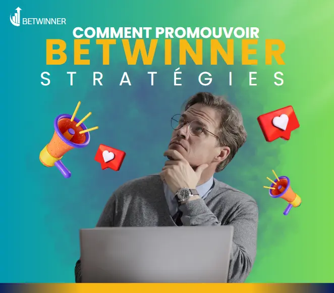 comment promouvoir betwinner