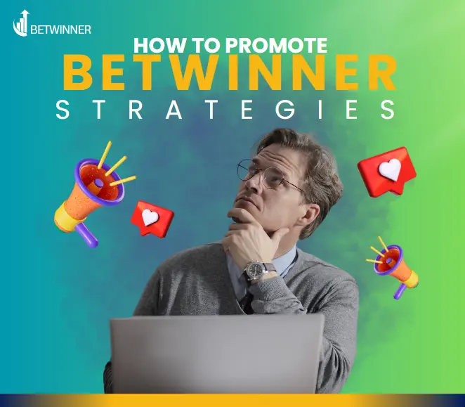 how to promote betwinner