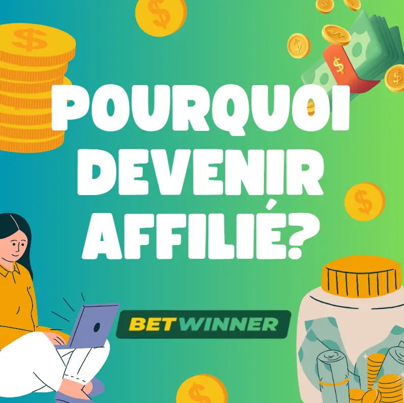 Pourquoi choisir l'affiliation Betwinner ?